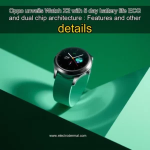 Read more about the article Oppo unveils Watch X2 with 5  day battery life  ECG  and dual  chip architecture : Features and other details