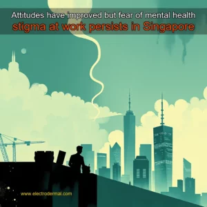 Read more about the article Attitudes have improved  but fear of mental health stigma at work persists in Singapore